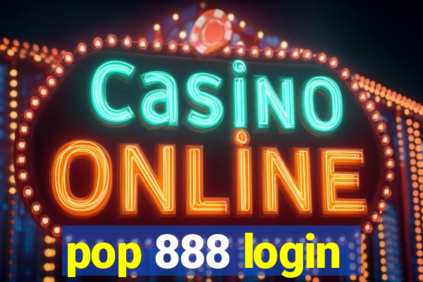 pop 888 login